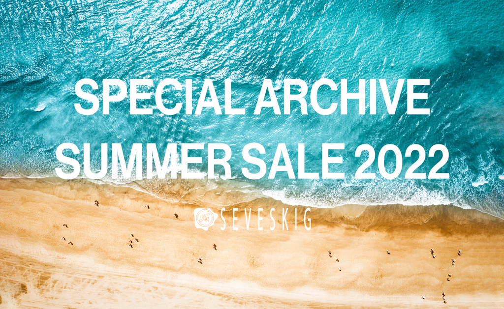 SECIAL ARCHIVE SUMMER SALE 2022
